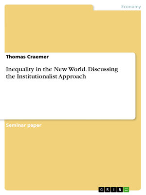 cover image of Inequality in the New World. Discussing the Institutionalist Approach